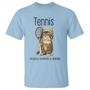 Funny Cat Plays Tennis T Shirt Because Murder Is Wrong TS12 Light Blue Print Your Wear