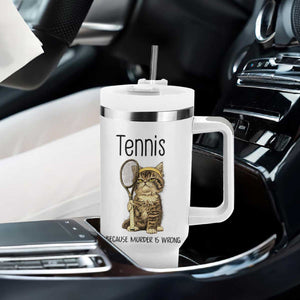 Funny Cat Plays Tennis Tumbler With Handle Because Murder Is Wrong TS12 Print Your Wear