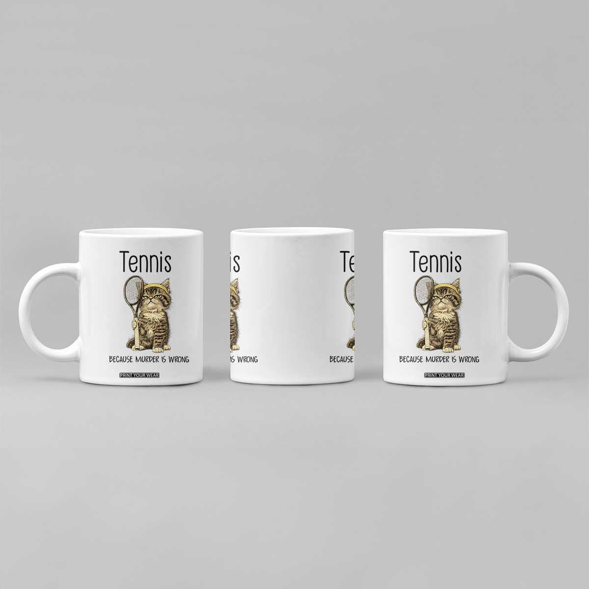 Funny Cat Plays Tennis Coffee Mug Because Murder Is Wrong TS12 Print Your Wear