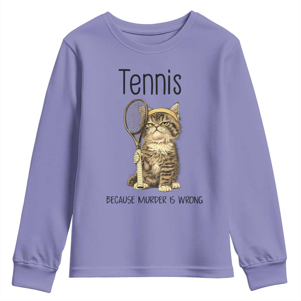 Funny Cat Plays Tennis Youth Sweatshirt Because Murder Is Wrong TS12 Violet Print Your Wear