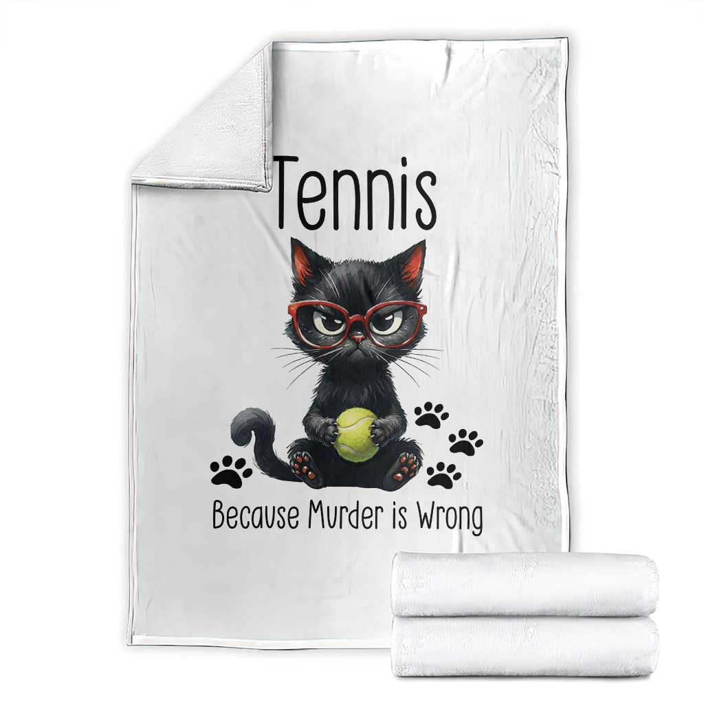 Funny Tennis Cat Gift Throw Blanket Because Murder Is Wrong TS12 White Print Your Wear