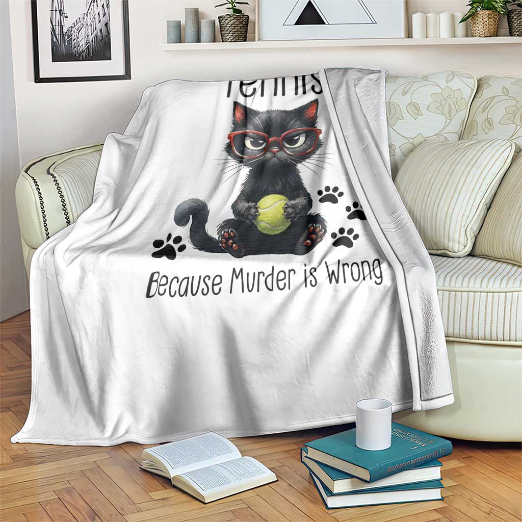 Funny Tennis Cat Gift Throw Blanket Because Murder Is Wrong TS12 Print Your Wear