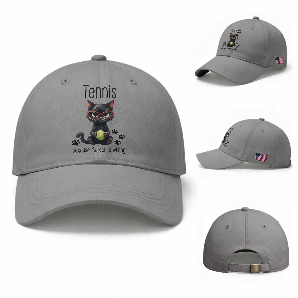 Funny Tennis Cat Gift Baseball Cap Because Murder Is Wrong TS12 Baseball Cap Universal Fit Sport Gray Print Your Wear