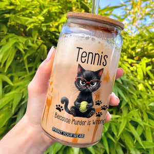 Funny Tennis Cat Gift Glass Can Because Murder Is Wrong TS12 White Print Your Wear
