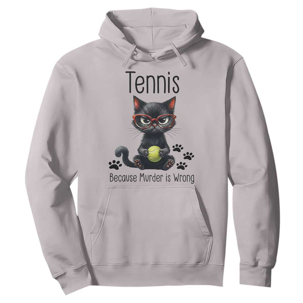 Funny Tennis Cat Gift Hoodie Because Murder Is Wrong TS12 Ice Gray Print Your Wear