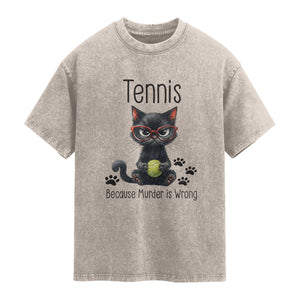 Funny Tennis Cat Gift Washed Cotton T-Shirt Because Murder Is Wrong