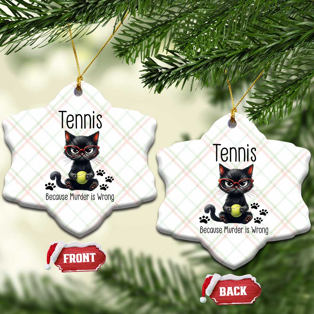 Funny Tennis Cat Gift Ceramic Ornament Because Murder Is Wrong TS12 Print Your Wear