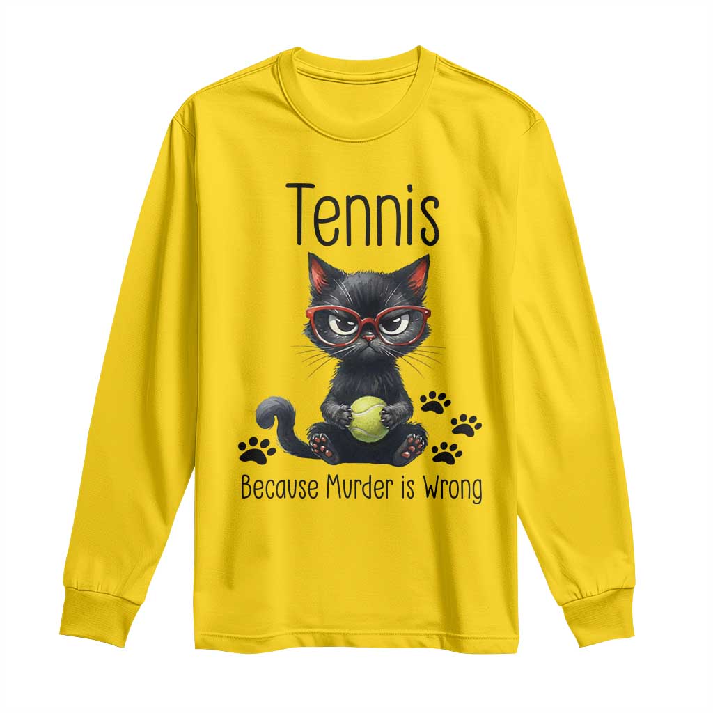 Funny Tennis Cat Gift Long Sleeve Shirt Because Murder Is Wrong TS12 Daisy Print Your Wear