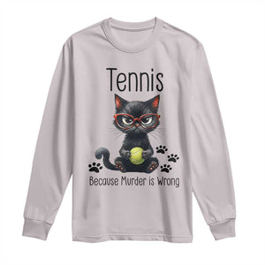 Funny Tennis Cat Gift Long Sleeve Shirt Because Murder Is Wrong TS12 Ice Gray Print Your Wear