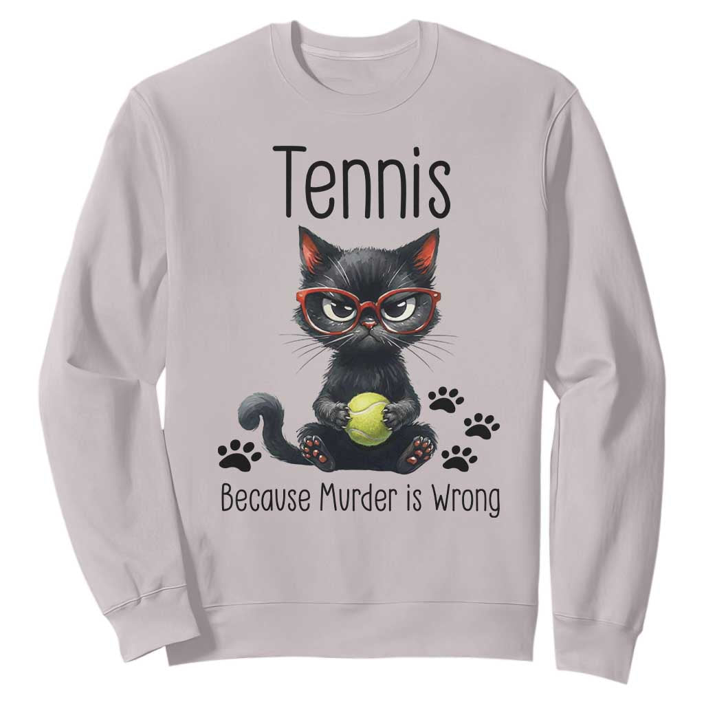 Funny Tennis Cat Gift Sweatshirt Because Murder Is Wrong TS12 Ice Gray Print Your Wear