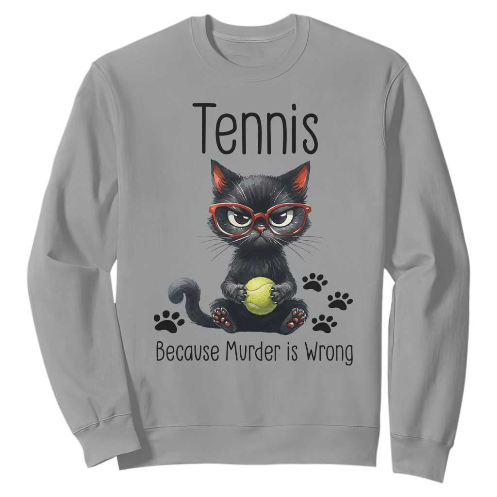 Funny Tennis Cat Gift Sweatshirt Because Murder Is Wrong TS12 Sport Gray Print Your Wear
