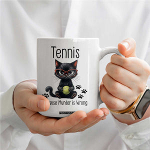 Funny Tennis Cat Gift Coffee Mug Because Murder Is Wrong TS12 Print Your Wear
