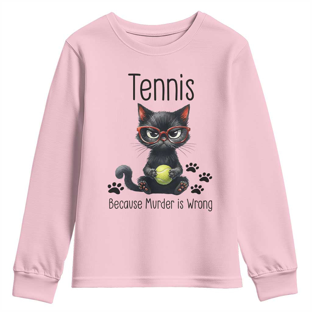 Funny Tennis Cat Gift Youth Sweatshirt Because Murder Is Wrong TS12 Light Pink Print Your Wear