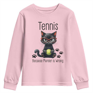 Funny Tennis Cat Gift Youth Sweatshirt Because Murder Is Wrong TS12 Light Pink Print Your Wear