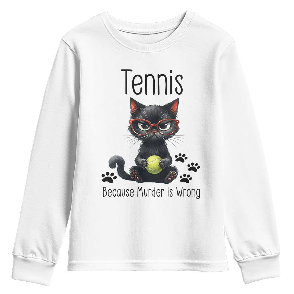 Funny Tennis Cat Gift Youth Sweatshirt Because Murder Is Wrong TS12 White Print Your Wear