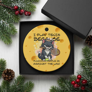 Funny Cat Plays Tennis Ceramic Ornament Because Punching People Is Against The Law TS12 1pc Yellow Cheese Print Your Wear