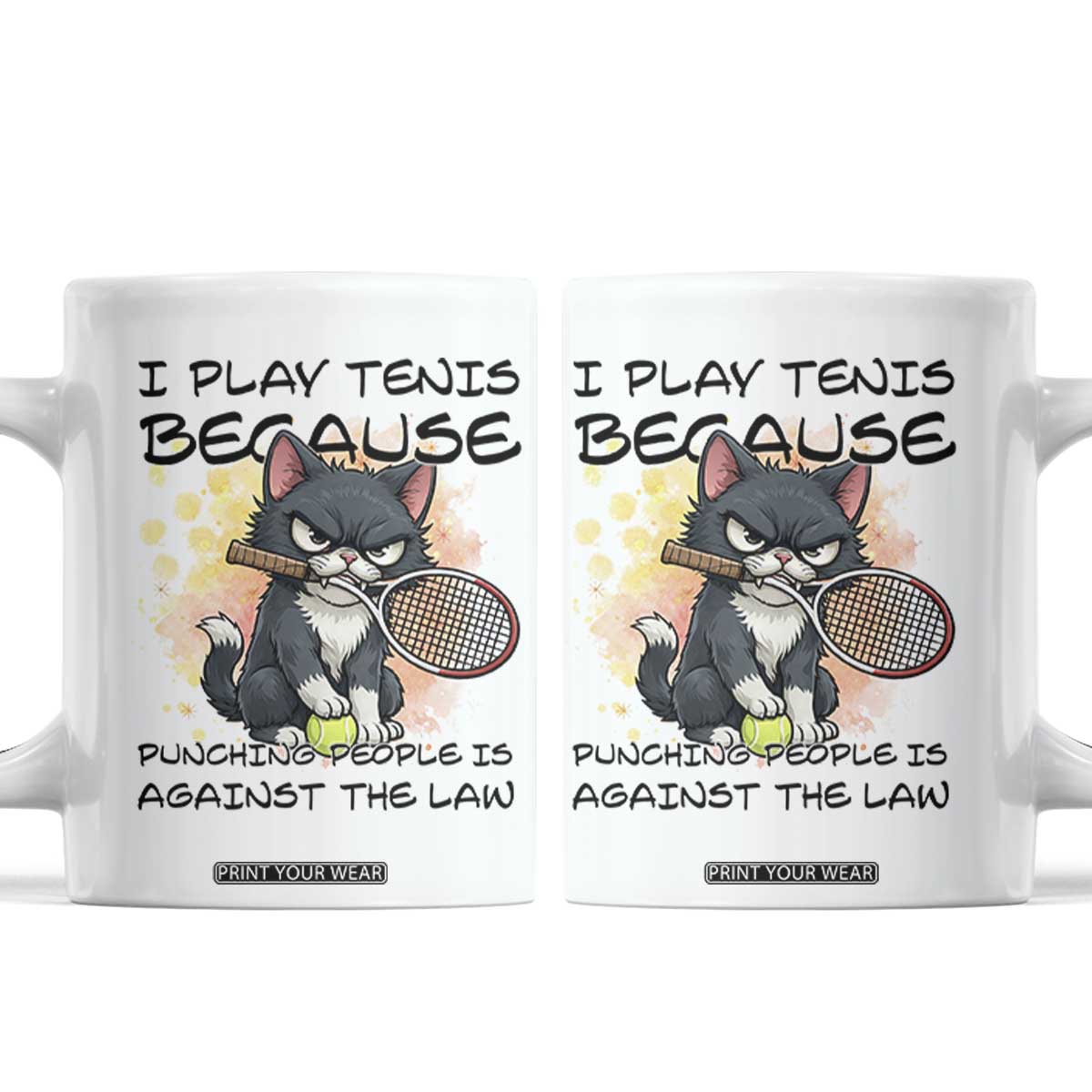 Funny Cat Plays Tennis Coffee Mug Because Punching People Is Against The Law TS12 White Print Your Wear
