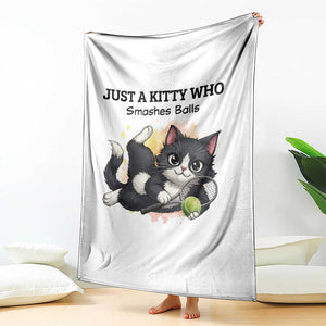 Just A Kitty Who Smashes Balls Throw Blanket Funny Tennis Cat Gift TS12 Print Your Wear