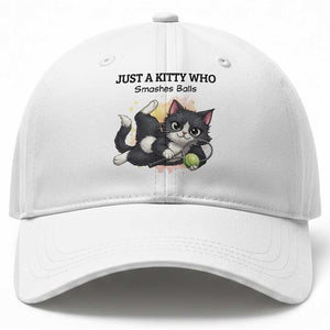 Just A Kitty Who Smashes Balls Baseball Cap Funny Tennis Cat Gift TS12 Print Your Wear
