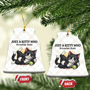 Just A Kitty Who Smashes Balls Ceramic Ornament Funny Tennis Cat Gift TS12 Print Your Wear