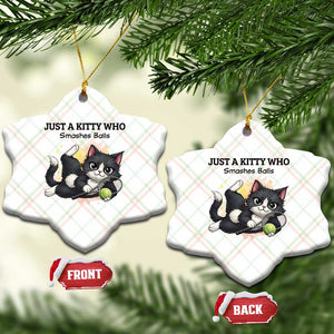 Just A Kitty Who Smashes Balls Ceramic Ornament Funny Tennis Cat Gift TS12 Print Your Wear