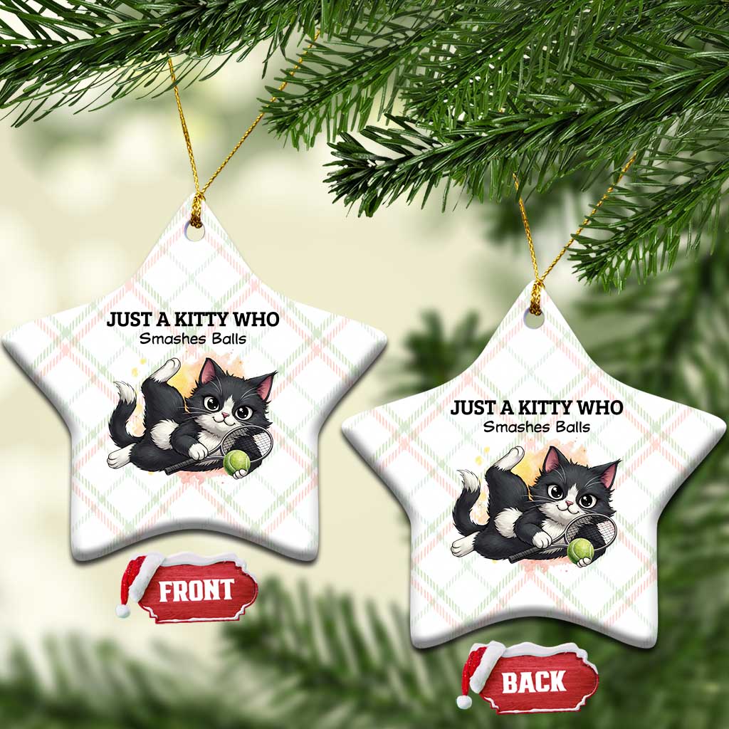 Just A Kitty Who Smashes Balls Ceramic Ornament Funny Tennis Cat Gift TS12 Print Your Wear
