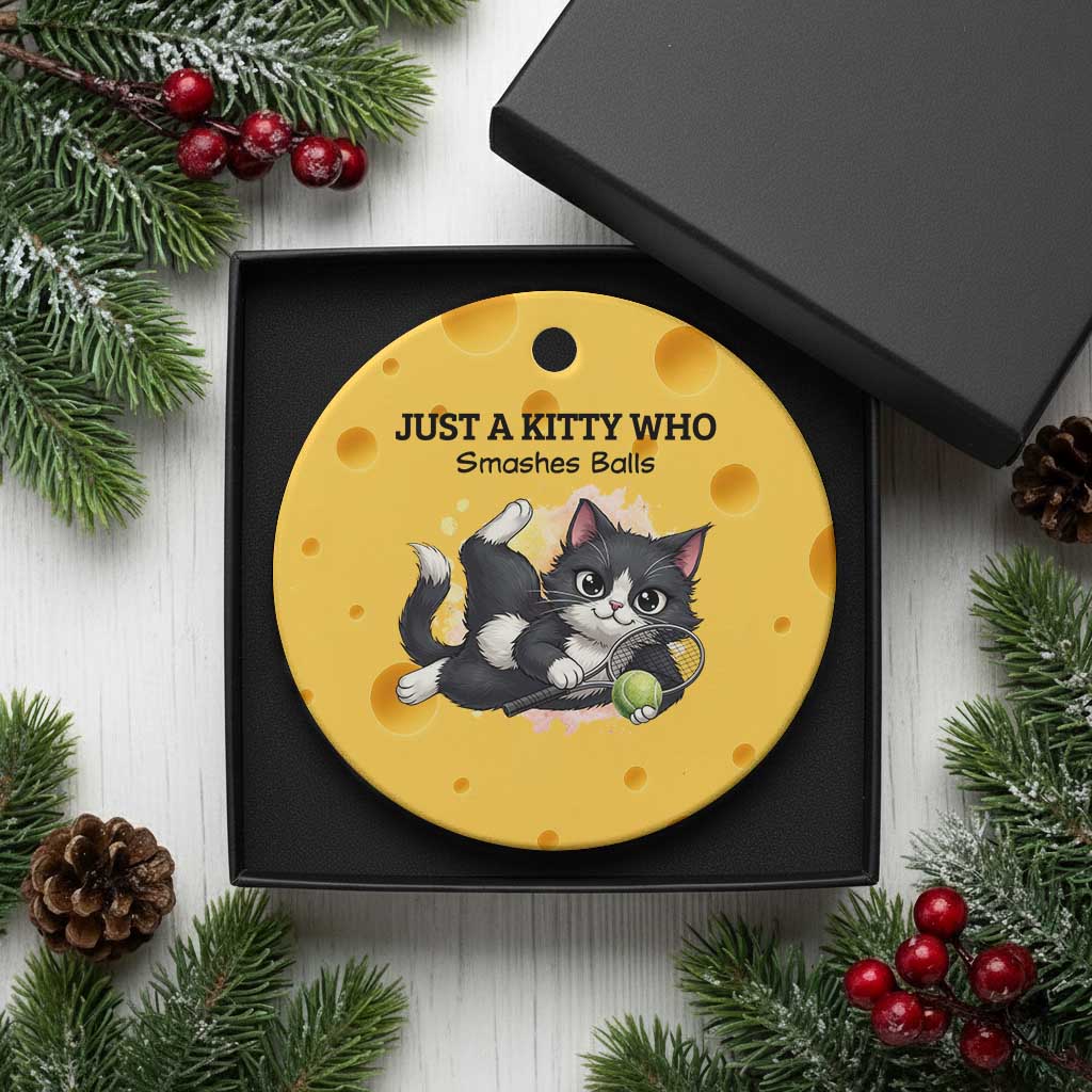 Just A Kitty Who Smashes Balls Ceramic Ornament Funny Tennis Cat Gift TS12 1pc Yellow Cheese Print Your Wear
