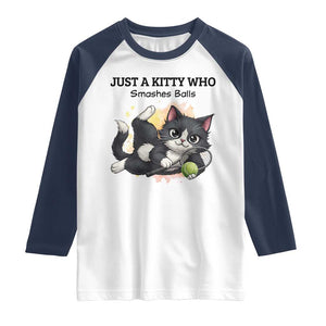 Just A Kitty Who Smashes Balls Raglan Shirt Funny Tennis Cat Gift TS12 White Navy Print Your Wear