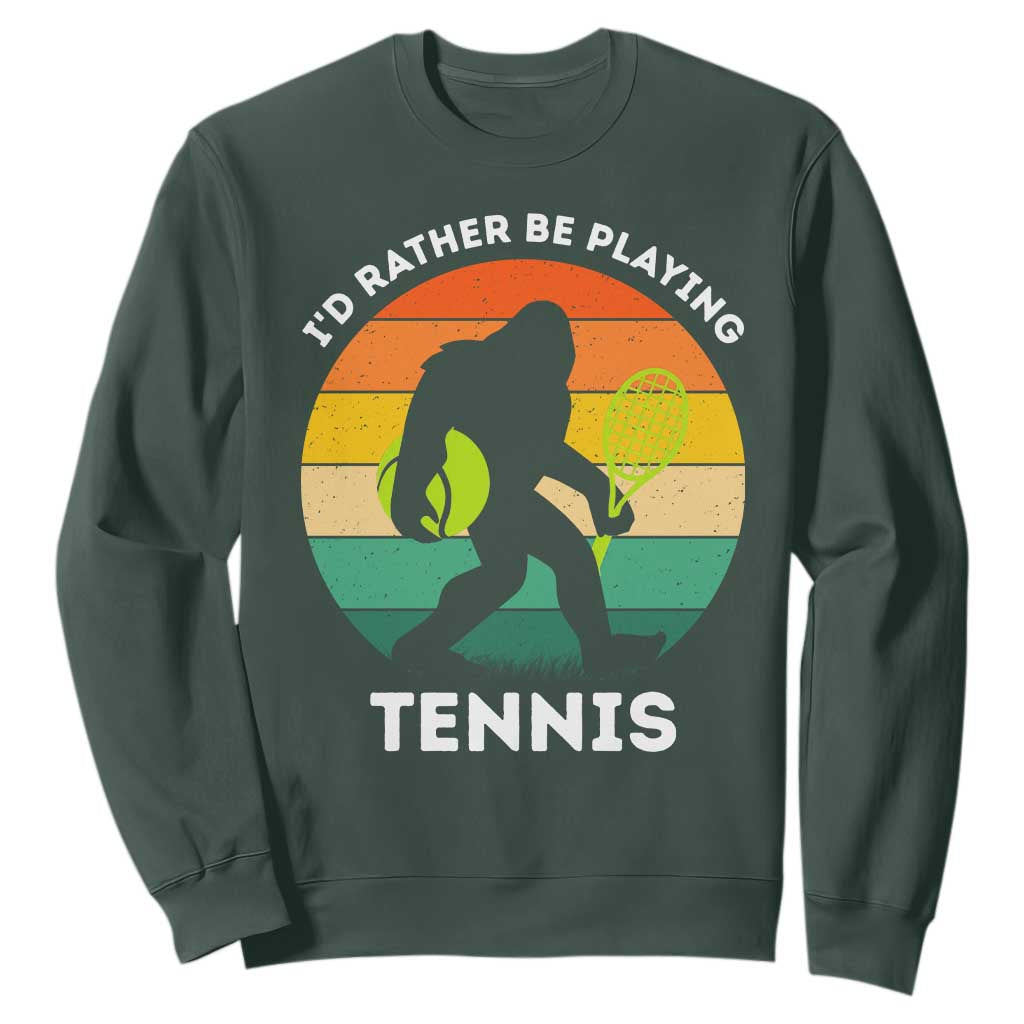 Id Rather Be Playing Tennis Sweatshirt Vintage Retro Bigfoot Tennis Player Gift TS12 Dark Forest Green Print Your Wear
