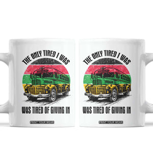 Rosa Parks Tired Of Giving In Coffee Mug Civil Bus Protest TS12 White Print Your Wear