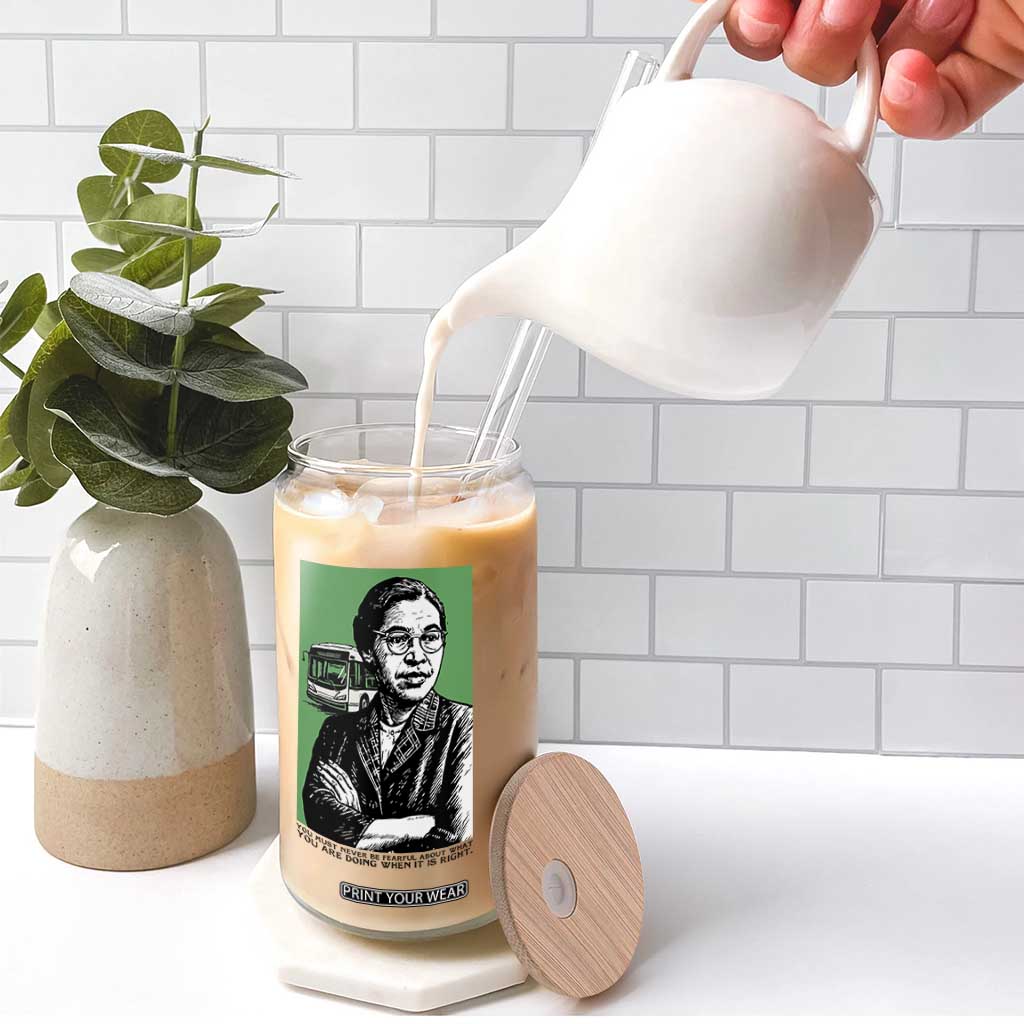 Rosa Parks Quote Glass Can Never Be Fearful When It Is Right TS12 Print Your Wear