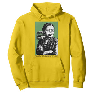 Rosa Parks Quote Hoodie Never Be Fearful When It Is Right TS12 Daisy Print Your Wear