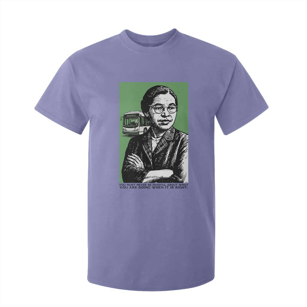Rosa Parks Quote T Shirt For Kid Never Be Fearful When It Is Right TS12 Violet Print Your Wear