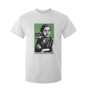 Rosa Parks Quote T Shirt For Kid Never Be Fearful When It Is Right TS12 White Print Your Wear