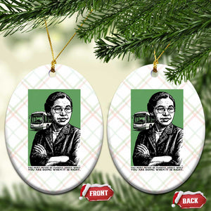 Rosa Parks Quote Ceramic Ornament Never Be Fearful When It Is Right TS12 Print Your Wear