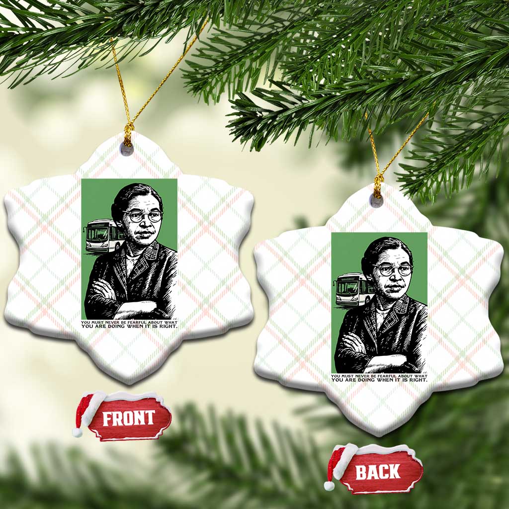Rosa Parks Quote Ceramic Ornament Never Be Fearful When It Is Right TS12 Print Your Wear