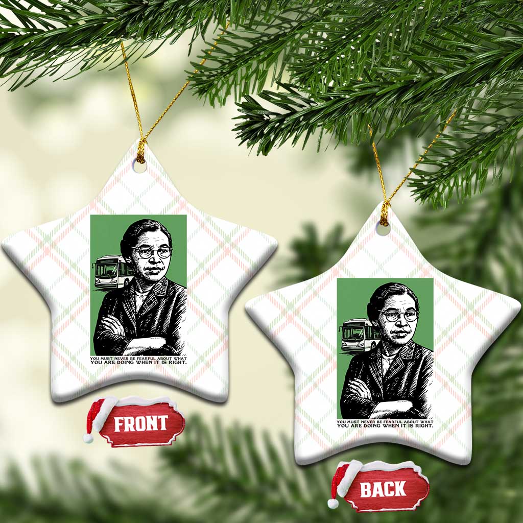 Rosa Parks Quote Ceramic Ornament Never Be Fearful When It Is Right TS12 Print Your Wear
