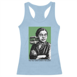 Rosa Parks Quote Racerback Tank Top Never Be Fearful When It Is Right TS12 Light Blue Print Your Wear