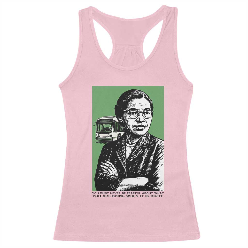 Rosa Parks Quote Racerback Tank Top Never Be Fearful When It Is Right TS12 Light Pink Print Your Wear