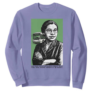 Rosa Parks Quote Sweatshirt Never Be Fearful When It Is Right TS12 Violet Print Your Wear