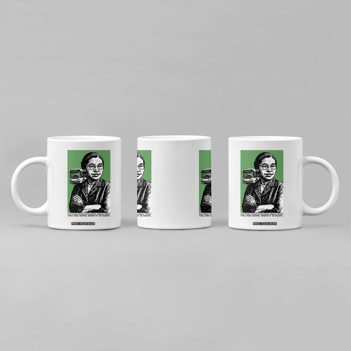 Rosa Parks Quote Coffee Mug Never Be Fearful When It Is Right TS12 Print Your Wear