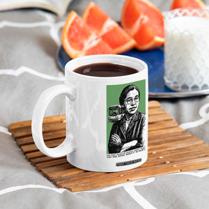Rosa Parks Quote Coffee Mug Never Be Fearful When It Is Right TS12 Print Your Wear