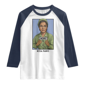 Nope Rosa Parks Raglan Shirt Female Empowerment History Gift TS12 White Navy Print Your Wear