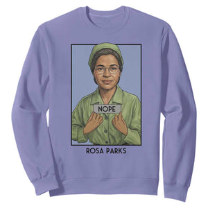 Nope Rosa Parks Sweatshirt Female Empowerment History Gift TS12 Violet Print Your Wear
