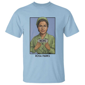 Nope Rosa Parks T Shirt Female Empowerment History Gift TS12 Light Blue Print Your Wear