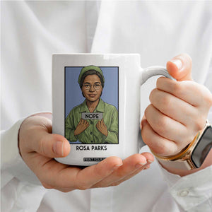 Nope Rosa Parks Coffee Mug Female Empowerment History Gift TS12 Print Your Wear