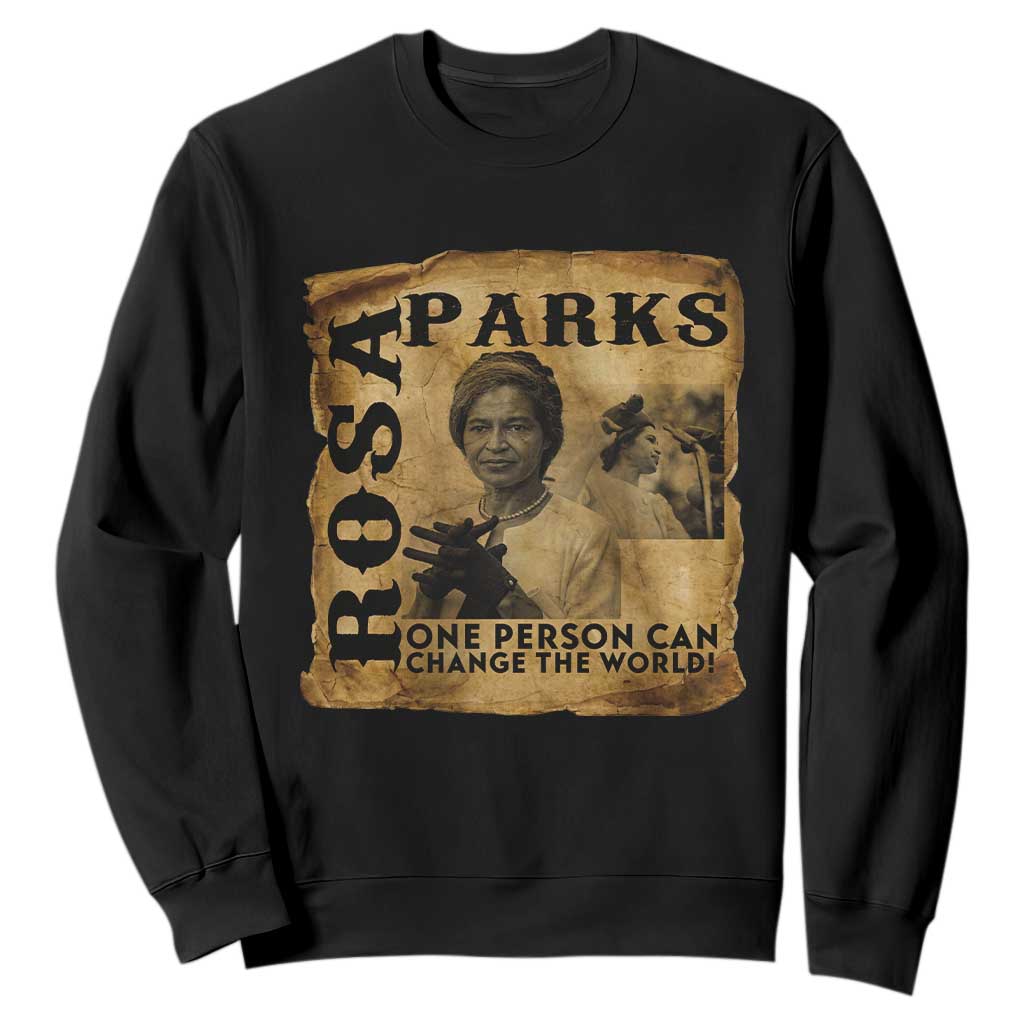 Rosa Parks Change The World Quote Sweatshirt Black Women Leader TS12 Black Print Your Wear