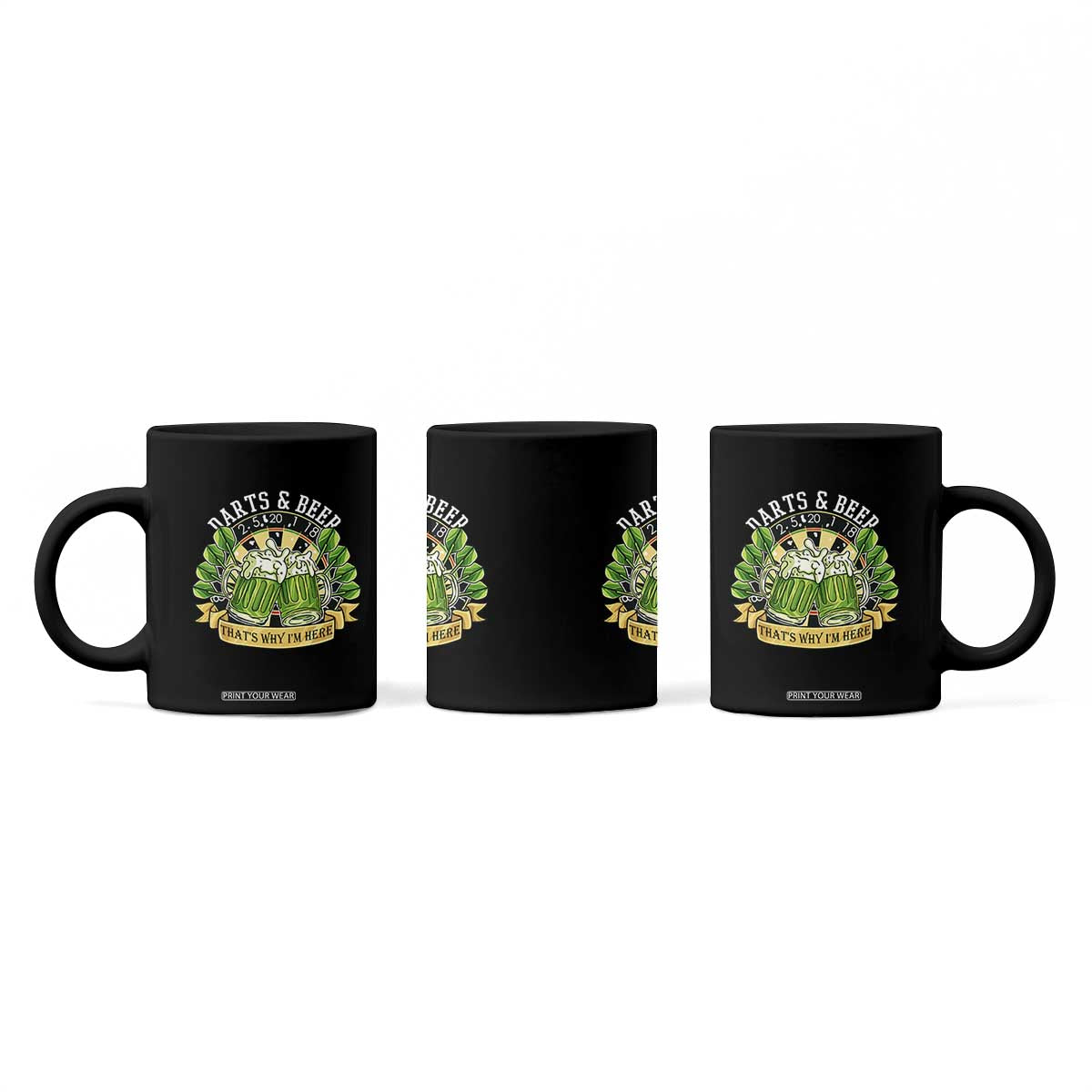 Beer And Darts St Patricks Day Gift Coffee Mug That Is Why I Am Here TS12 Print Your Wear
