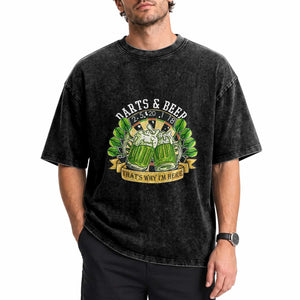 Beer And Darts St Patricks Day Gift Washed Cotton T-Shirt That Is Why I Am Here