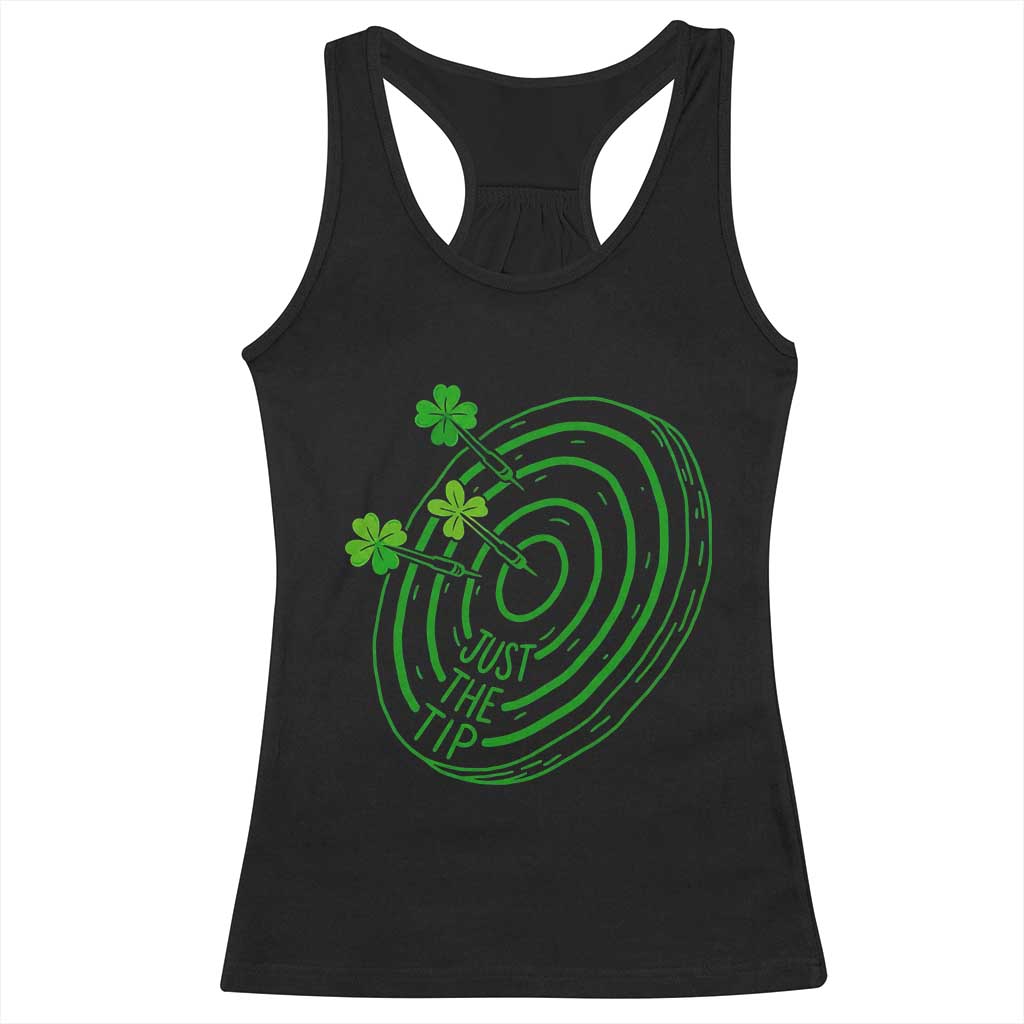 Dirty Humor Dartist St Patricks Day Gift Racerback Tank Top Just The Tip TS12 Black Print Your Wear